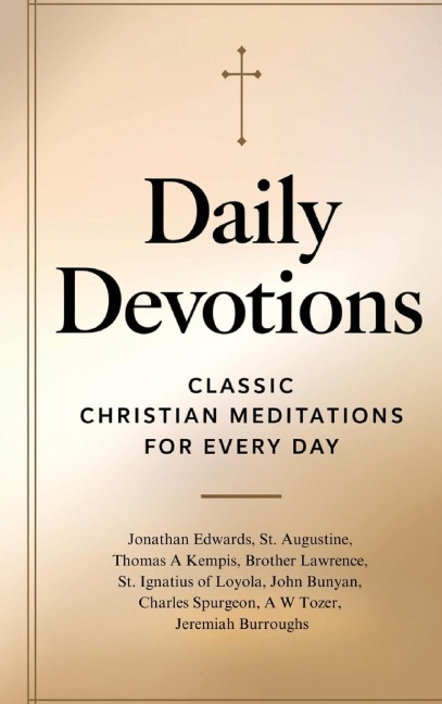 Daily Devotions - Jonathan Edwards, St. Augustine, Thomas A Kempis