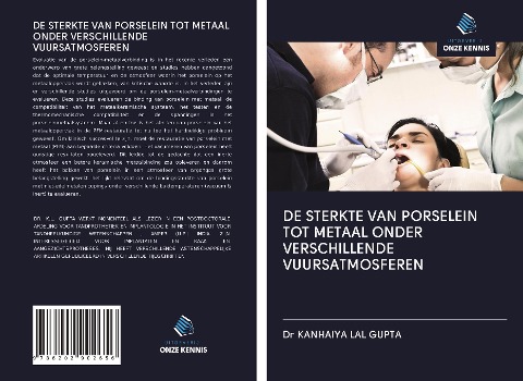 DE STERKTE VAN PORSELEIN TOT METAAL ONDER VERSCHILLENDE VUURSATMOSFEREN - Kanhaiya Lal Gupta