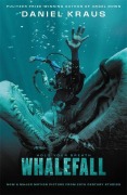 Cover-Bild zum Titel 'Whalefall. Film Tie-In' von 'Daniel Kraus'