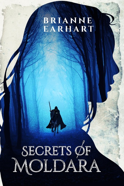 Secrets of Moldara - Brianne Earhart