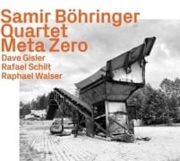 Meta Zero - Samir/Samir Böhringer Quartet Böhringer