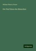 Die Fünf Sinne des Menschen - William Thierry Preyer