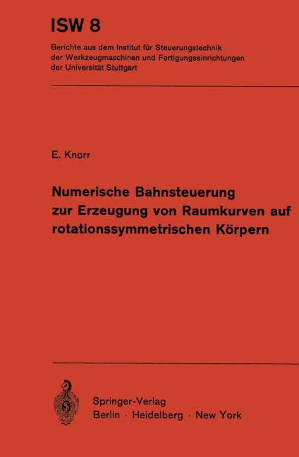 Numerische Bahnsteuerung zur Erzeugung von Raumkurven auf rotationssymmetrischen Körpern - E. Knorr