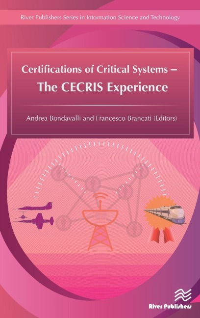 Certifications of Critical Systems - The CECRIS Experience - 