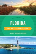 Cover-Bild zum Titel 'Florida Off the Beaten Path®' von 'Jackie Sheckler Finch, Diana Gleasner, Bill Gleasner'