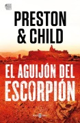 Cover-Bild zum Titel 'El Aguijón del Escorpión / The Scorpion's Tail' von 'Douglas Preston'
