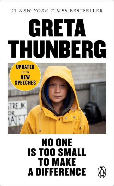 No One Is Too Small to Make a Difference - Greta Thunberg