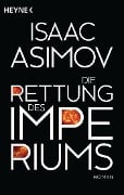 Cover-Bild zum Titel 'Die Rettung des Imperiums' von 'Isaac Asimov'