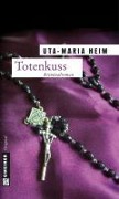 Cover-Bild zum Titel 'Totenkuss' von 'Uta-Maria Heim'