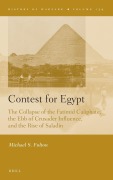 Cover-Bild zum Titel 'Contest for Egypt: The Collapse of the Fatimid Caliphate, the Ebb of Crusader Influence, and the Rise of Saladin' von 'Michael S Fulton'