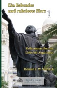 Cover-Bild zum Titel 'Ein liebendes und ruheloses Herz - Reflexionen über die Liebe bei Augustinus' von 'Helmut E. W. Starrach'