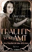Fräulein vom Amt - Die Nachricht des Mörders - Charlotte Blum