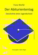 Cover-Bild zum Titel 'Der Abituriententag' von 'Franz Werfel'