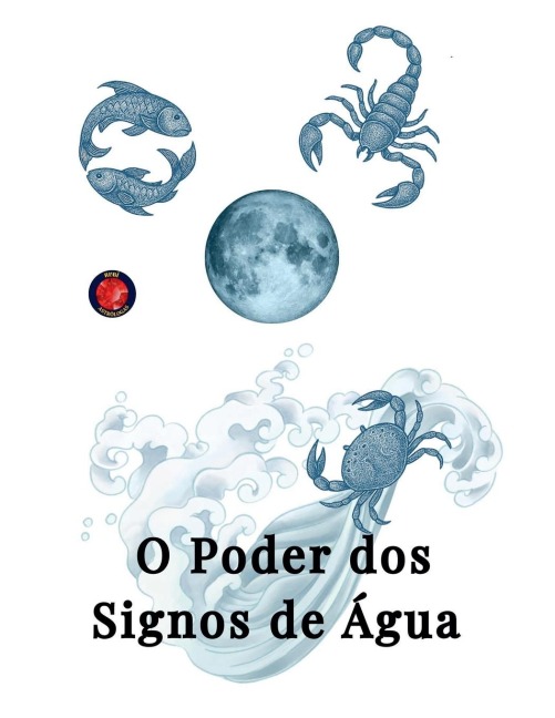 O Poder dos Signos de Água - Alina Rubi