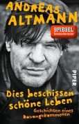 Cover-Bild zum Titel 'Dies beschissen schöne Leben' von 'Andreas Altmann'