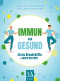 Immun und gesund - Peter Weiler, Wolfgang Bauer
