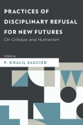 Cover-Bild zum Titel 'Practices of Disciplinary Refusal for New Futures' von ''