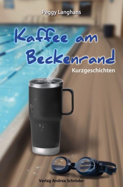 Kaffee am Beckenrand - Peggy Langhans