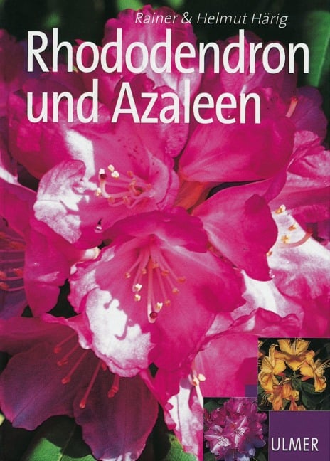 Rhododendron und Azaleen - Helmut Härig, Rainer Härig