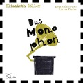 Das Monophon - Elisabeth Zöller