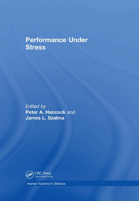 Performance Under Stress - James L. Szalma