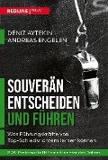 Souverän entscheiden und führen - Deniz Aytekin, Andreas Engelen