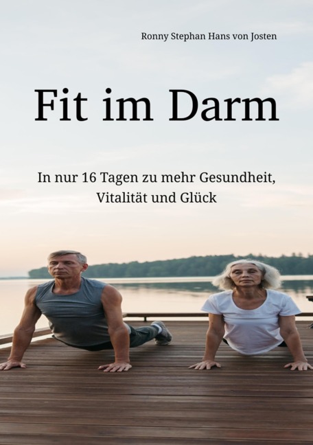 Fit im Darm - Ronny Stephan Hans von Josten