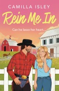 Cover-Bild zum Titel 'Rein Me In' von 'Camilla Isley'