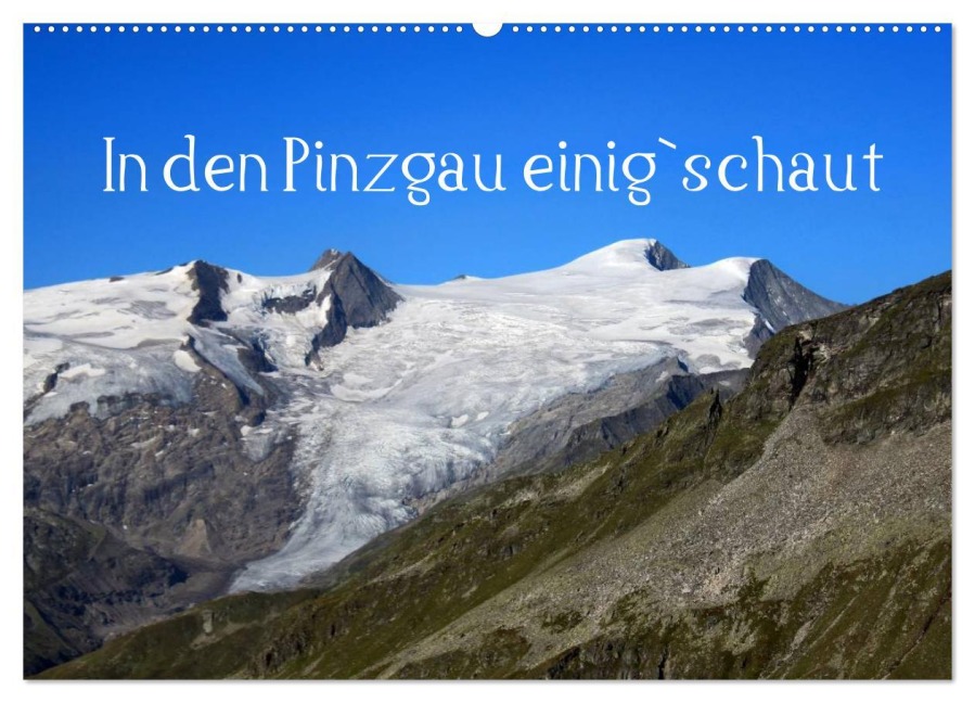 In den Pinzgau einig`schaut (Wandkalender 2026 DIN A2 quer), CALVENDO Monatskalender - Christa Kramer