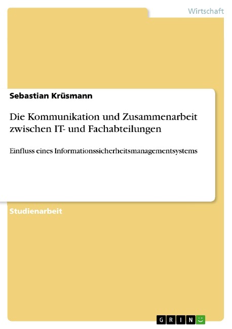 Die Kommunikation und Zusammenarbeit zwischen IT- und Fachabteilungen - Sebastian Krüsmann