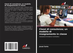 Cover-Bild zum Titel 'Classi di consulenza; un modello di insegnamento in classe' von 'Josué Sorto'