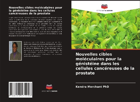 Nouvelles cibles moléculaires pour la génistéine dans les cellules cancéreuses de la prostate - Kendra Merchant, James Kumi-Diaka