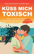 Küss mich toxisch - Farina Deutschmann, Sofie Cramer