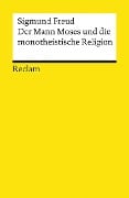 Der Mann Moses und die monotheistische Religion - Sigmund Freud