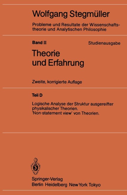 Logische Analyse der Struktur ausgereifter physikalischer Theorien 'Non-statement view' von Theorien - Wolfgang Stegmüller