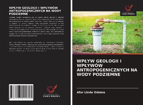 WP¿YW GEOLOGII I WP¿YWÓW ANTROPOGENICZNYCH NA WODY PODZIEMNE - Afor Linda Odoma