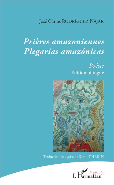 Prières amazoniennes - José Carlos Rodriguez Najar