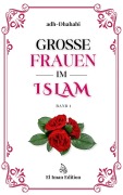 Cover-Bild zum Titel 'Große Frauen im Islam (El Iman Edition, #1)' von 'El Iman, adh-Dhahabi'