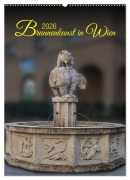 Cover-Bild zum Titel 'Brunnenkunst in Wien (Wandkalender 2026 DIN A2 hoch), CALVENDO Monatskalender' von 'Werner Braun'