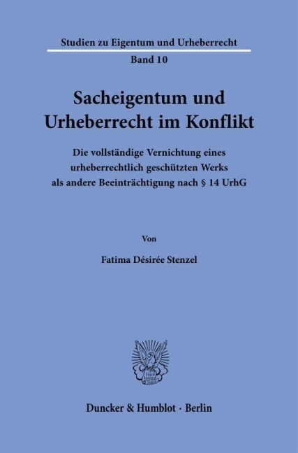 Sacheigentum und Urheberrecht im Konflikt - Fatima Désirée Stenzel