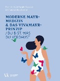 Cover-Bild zum Titel 'Moderne F.X.-Mayr-Medizin & das VIVAMAYR-Prinzip' von 'Harald Stossier, Georg Stossier'