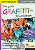 Das große Graffiti-Schulmalbuch - Eckhard Berger