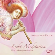 Licht-Meditation - Isabelle von Fallois