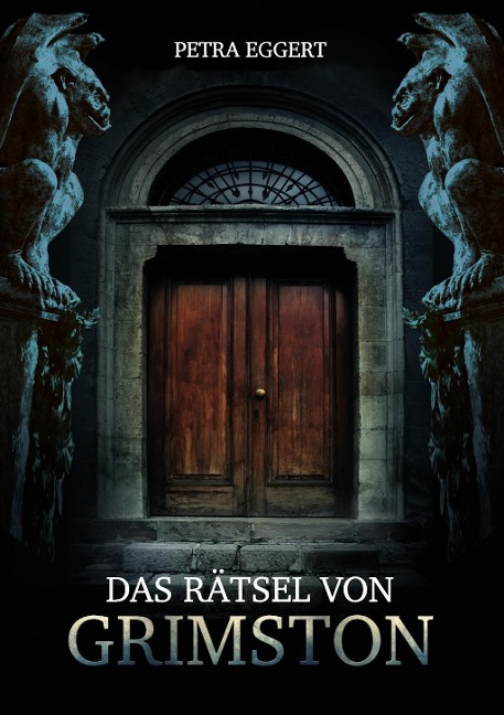 Das Rätsel von Grimston - Petra Eggert