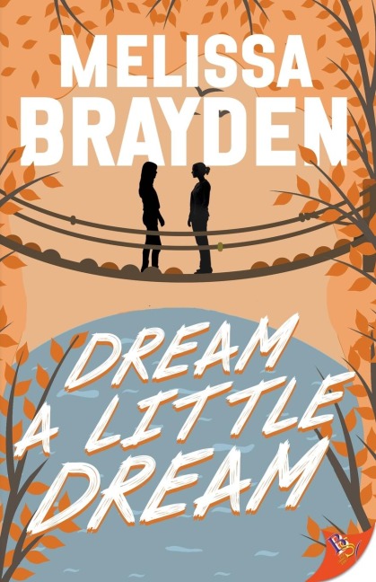Dream a Little Dream - Melissa Brayden