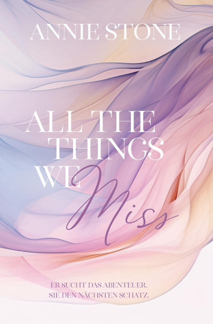 All the things we miss - Annie Stone