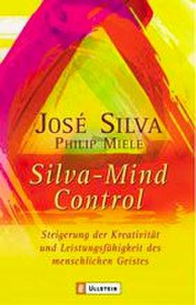Silva Mind Control - Jose Silva, Philip Miele