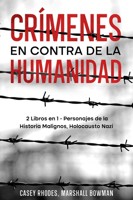 Crímenes en Contra de la Humanidad - Casey Rhodes, Marshall Bowman