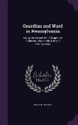 Cover-Bild zum Titel 'Guardian and Ward in Pennsylvania' von 'Tatlow Jackson'