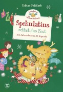 Spekulatius, der Weihnachtsdrache rettet das Fest - Tobias Goldfarb